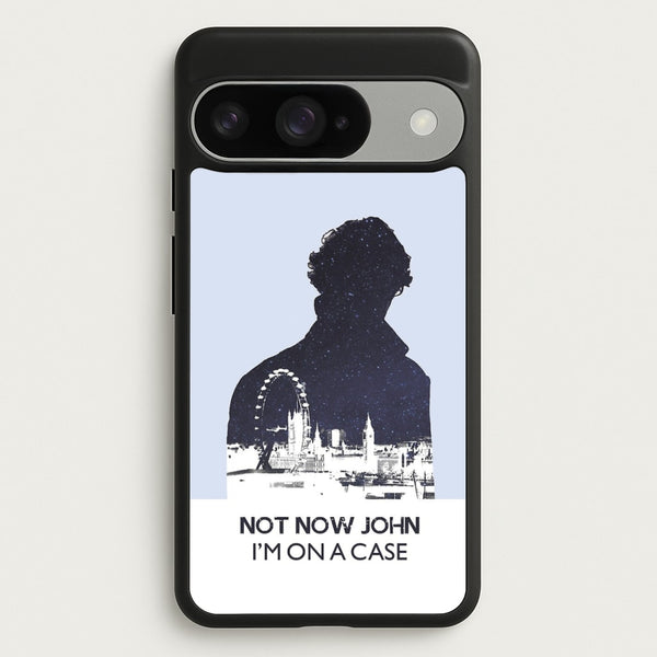 Now Now John, I'm On A Case Phone Case for Google Pixel 10 / 10 Pro