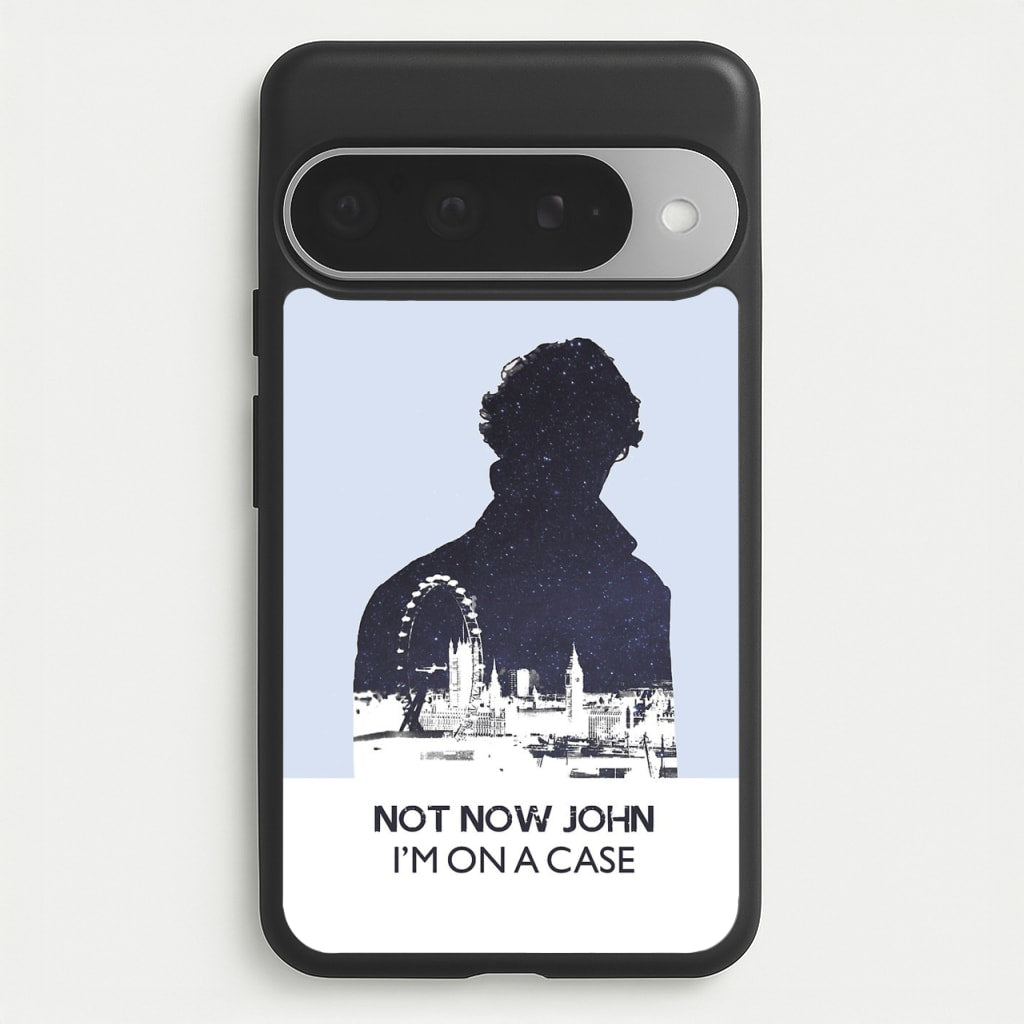 Now Now John, I'm On A Case Phone Case for Google Pixel 10 Pro XL