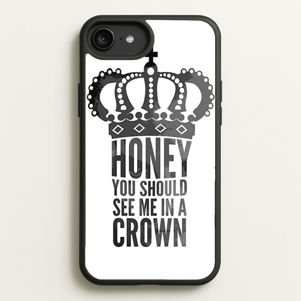 Honey You Should See Me In A Crown - Sherlock Phone Case for iPhone 6 Plus / 7 Plus / 8 Plus