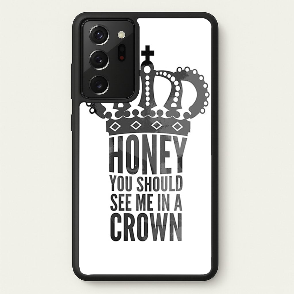 Honey You Should See Me In A Crown - Sherlock Phone Case for Galaxy Note 20 Ultra