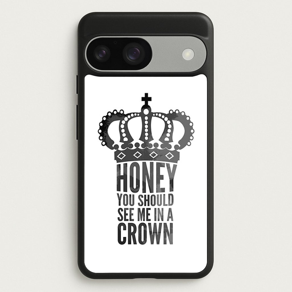 Honey You Should See Me In A Crown - Sherlock Phone Case for Google Pixel 9 / 9 Pro