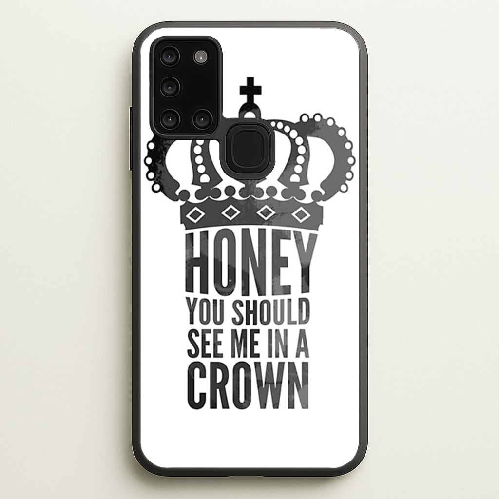Honey You Should See Me In A Crown - Sherlock Phone Case for Galaxy A21s
