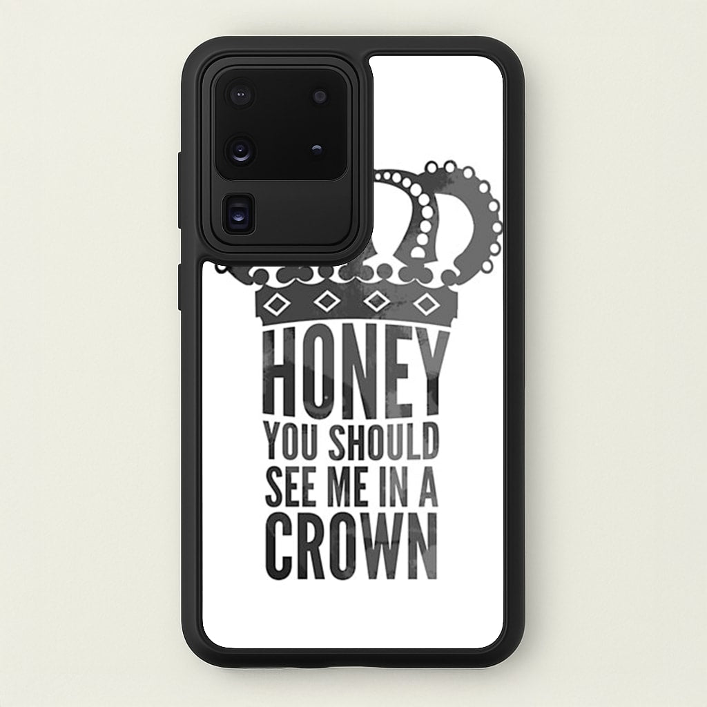 Honey You Should See Me In A Crown - Sherlock Phone Case for Galaxy S20 Ultra