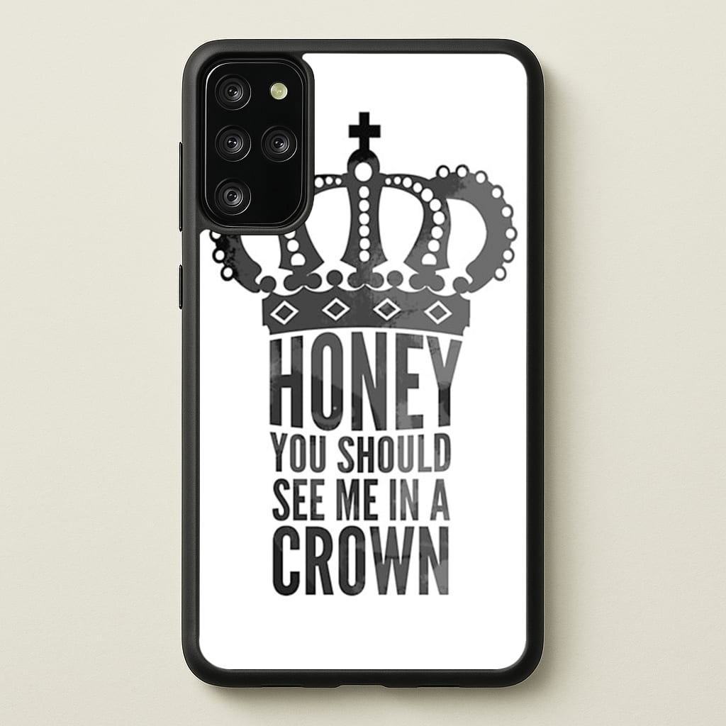 Honey You Should See Me In A Crown - Sherlock Phone Case for Galaxy S20 Plus