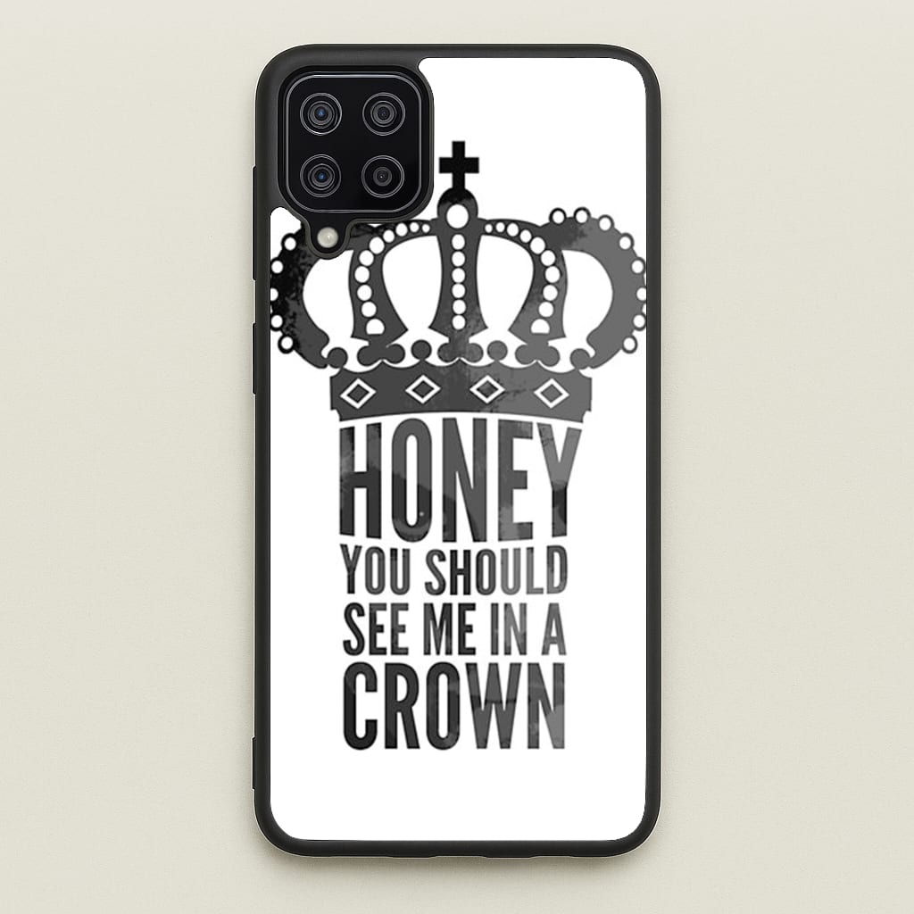 Honey You Should See Me In A Crown - Sherlock Phone Case for Galaxy A12