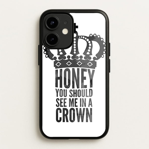 Honey You Should See Me In A Crown - Sherlock Phone Case for iPhone 12 / 12 Pro