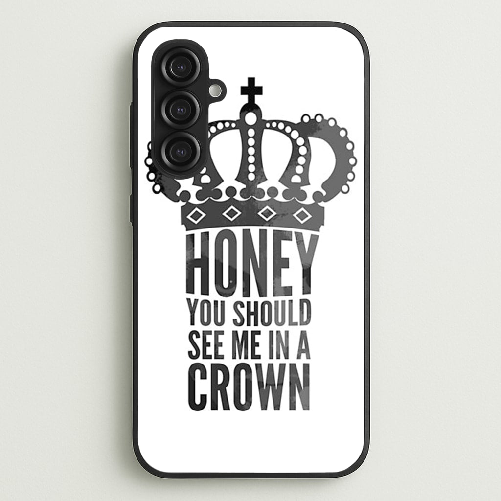 Honey You Should See Me In A Crown - Sherlock Phone Case for Galaxy S23FE