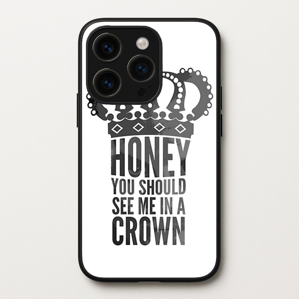 Honey You Should See Me In A Crown - Sherlock Phone Case for iPhone 15 Pro