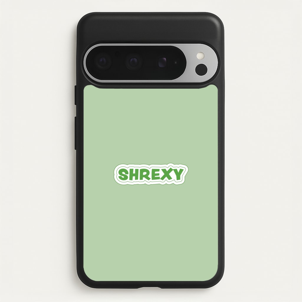 Shrexy - Shrek Phone Case for Google Pixel 9 Pro XL