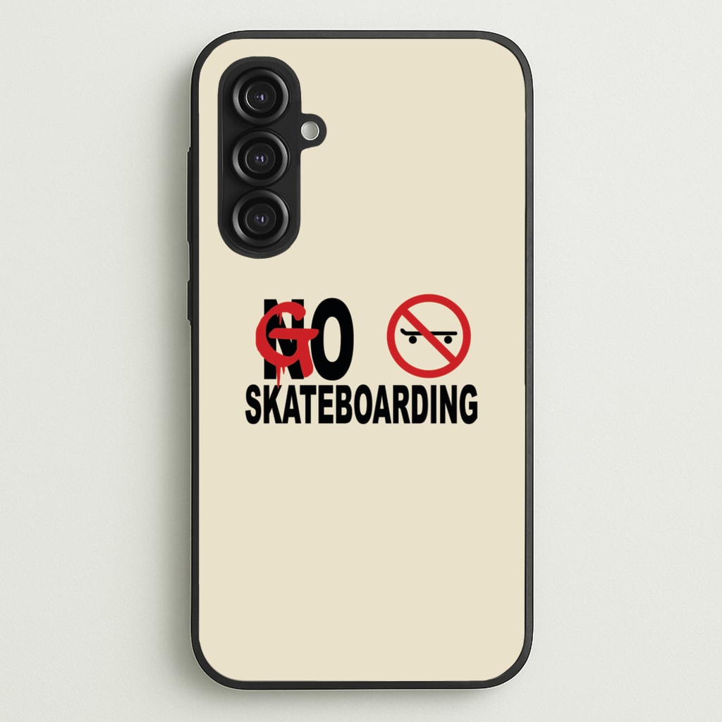 Go Skateboarding - Skate Aesthetic - Skate Aesthetic Phone Case for Galaxy S23FE