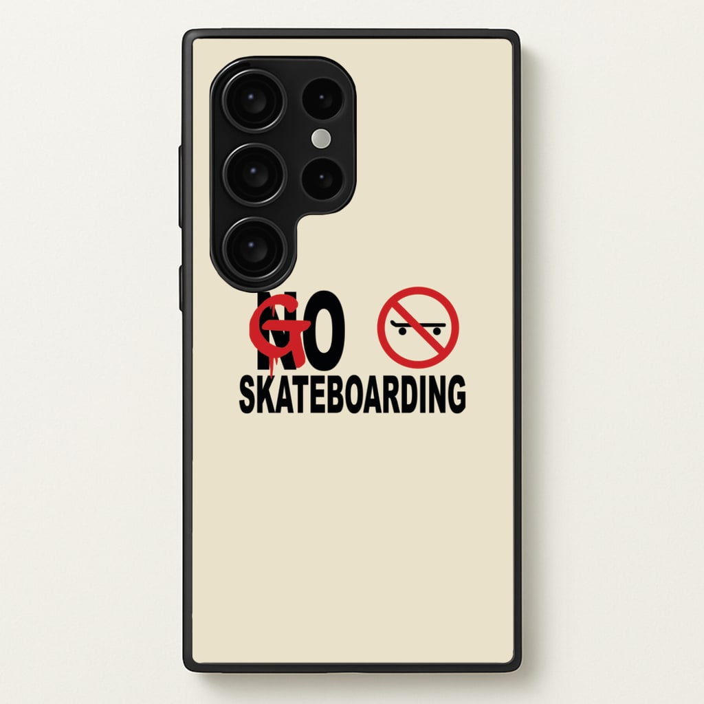 Go Skateboarding - Skate Aesthetic - Skate Aesthetic Phone Case for Galaxy S24 Ultra