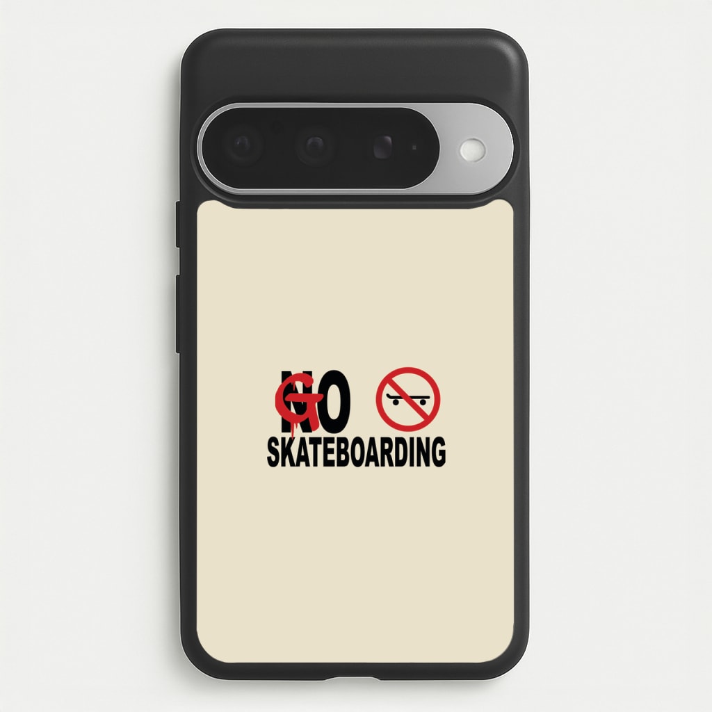 Go Skateboarding - Skate Aesthetic Phone Case for Google Pixel 10 Pro XL