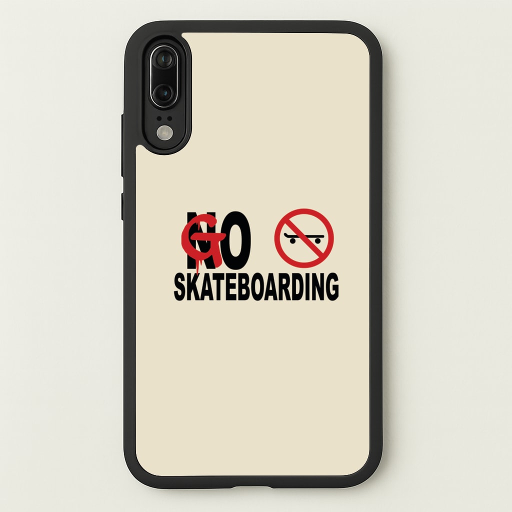 Go Skateboarding - Skate Aesthetic - Skate Aesthetic Phone Case for Huawei P20