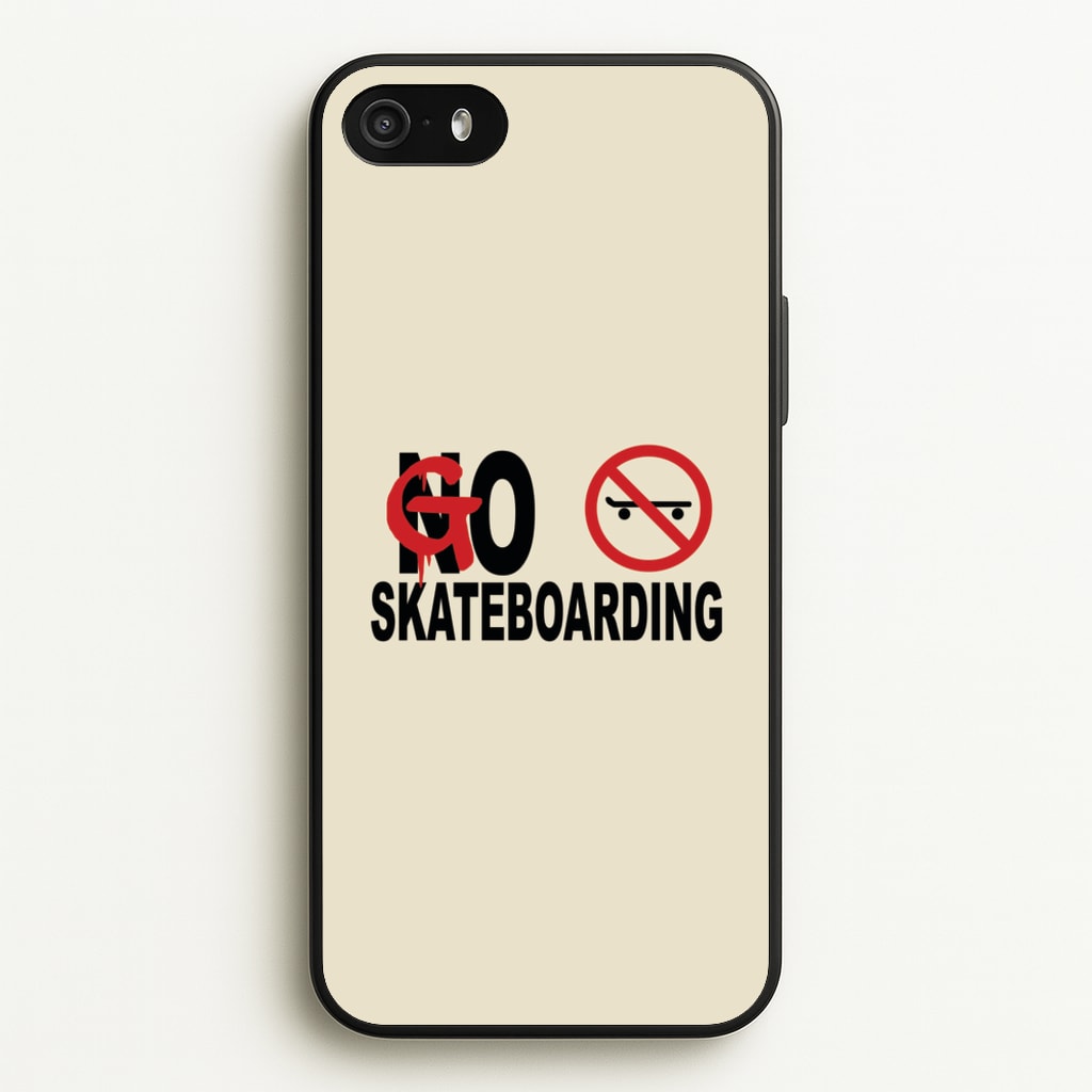 Go Skateboarding - Skate Aesthetic - Skate Aesthetic Phone Case for iPhone 5 / 5s / SE 2016
