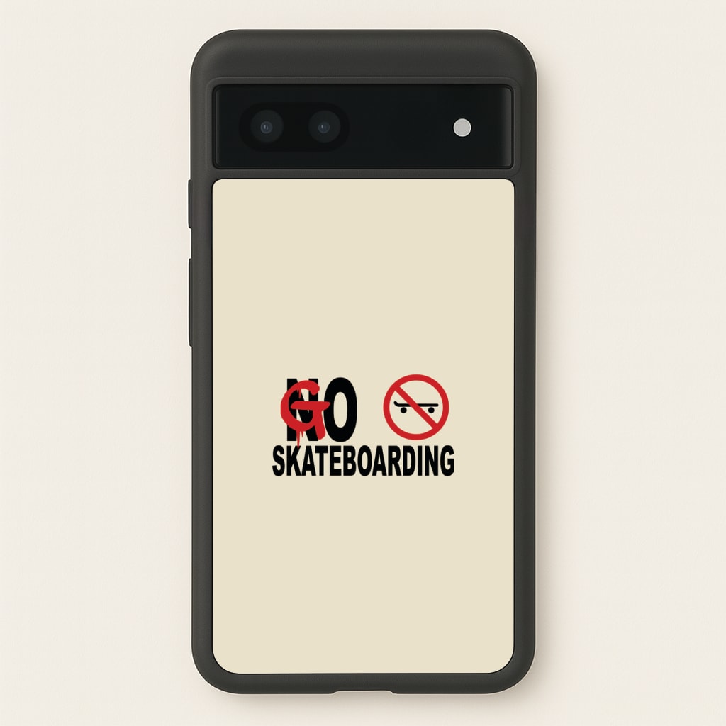 Go Skateboarding - Skate Aesthetic - Skate Aesthetic Phone Case for Google Pixel 7a