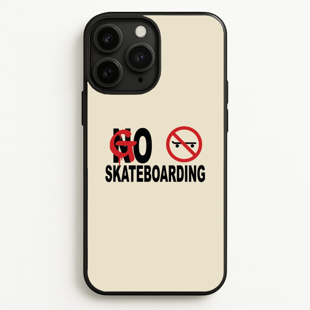 Go Skateboarding - Skate Aesthetic - Skate Aesthetic Phone Case for iPhone 11 Pro Max