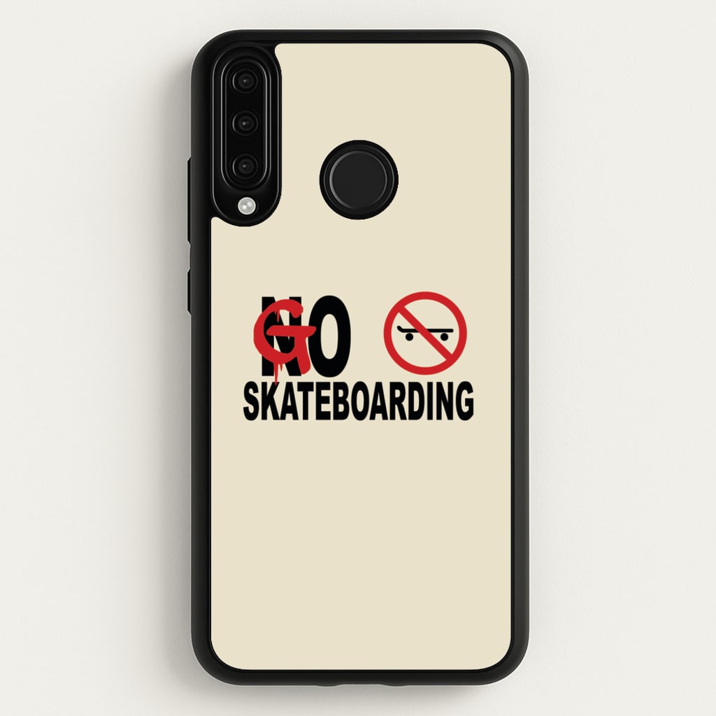 Go Skateboarding - Skate Aesthetic - Skate Aesthetic Phone Case for Huawei P30 Lite