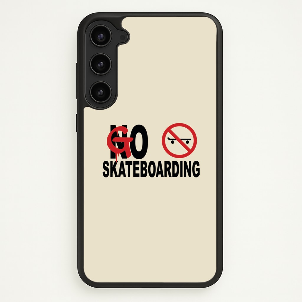Go Skateboarding - Skate Aesthetic - Skate Aesthetic Phone Case for Galaxy S23