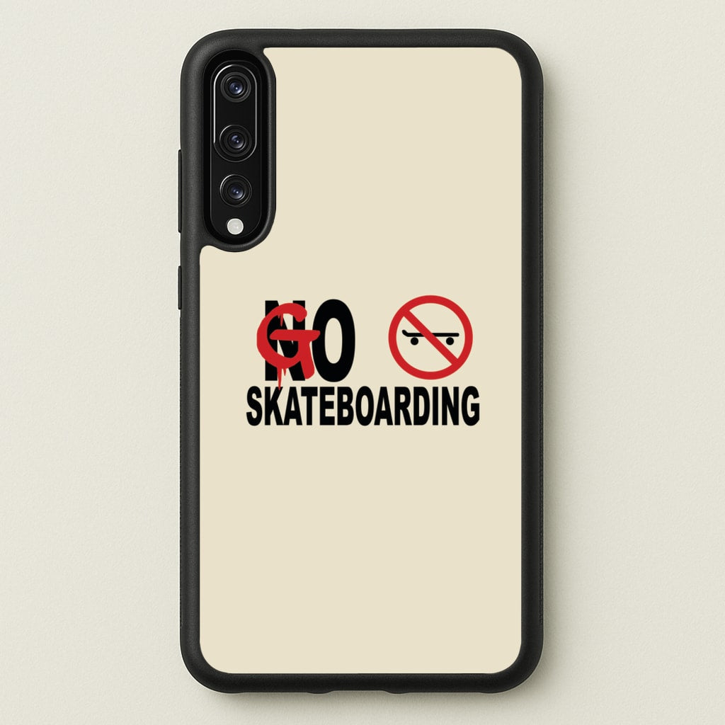 Go Skateboarding - Skate Aesthetic - Skate Aesthetic Phone Case for Huawei P20 Pro