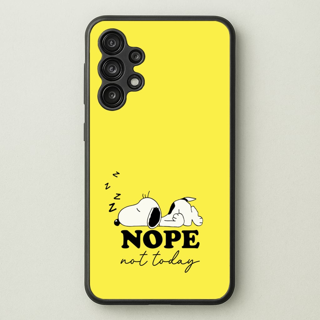 Nope, Not Today - Snoopy Phone Case for Galaxy A13