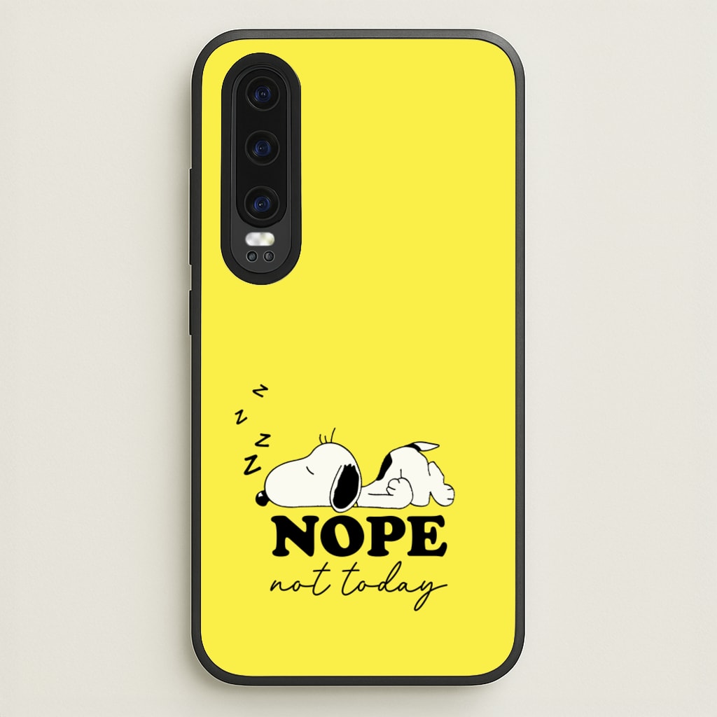 Nope, Not Today - Snoopy Phone Case for Huawei P30