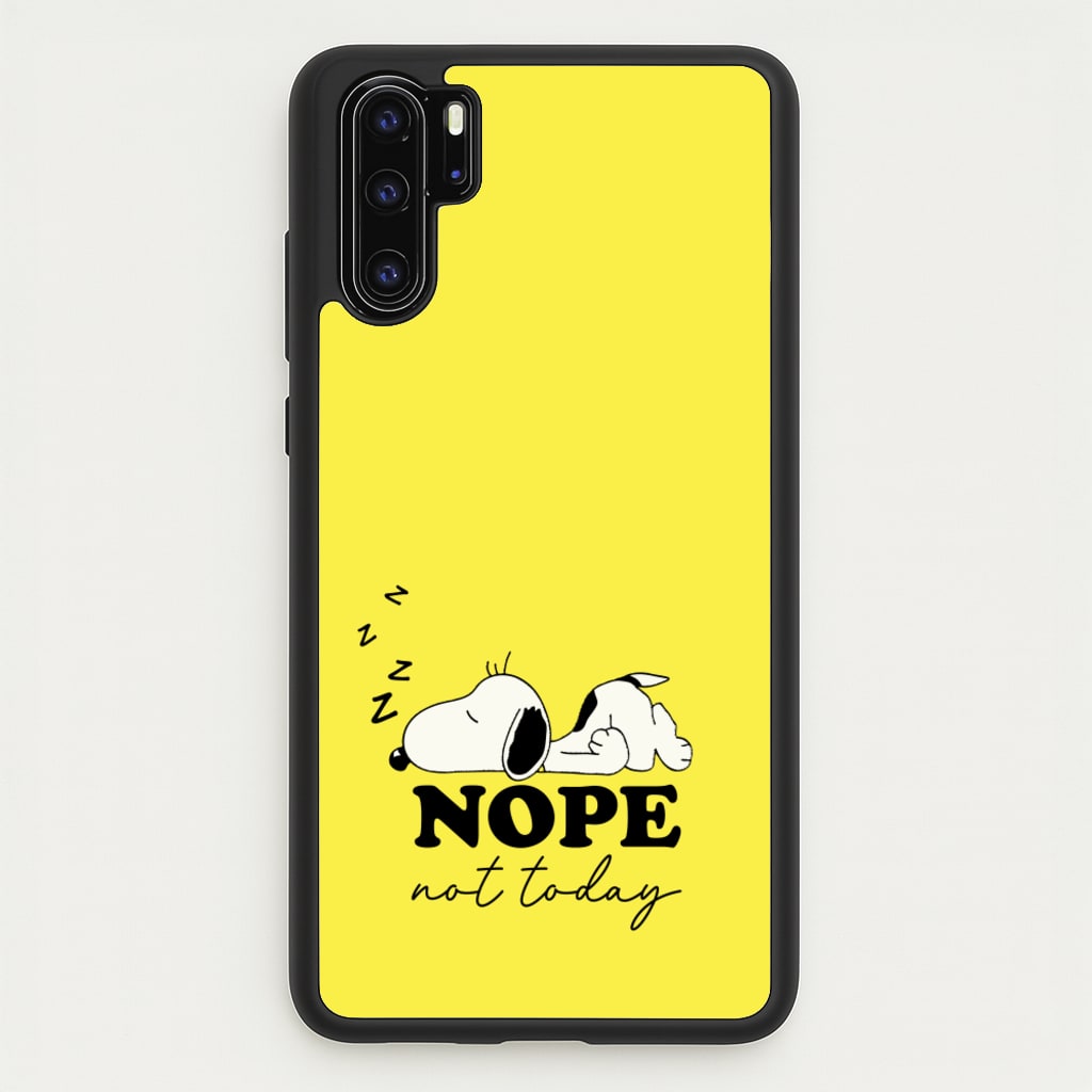 Nope, Not Today - Snoopy Phone Case for Huawei P30 Pro