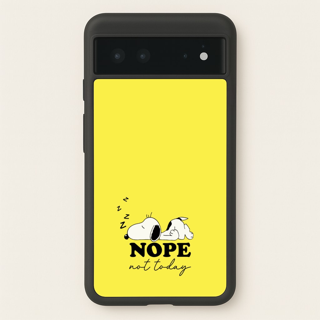 Nope, Not Today - Snoopy Phone Case for Google Pixel 6
