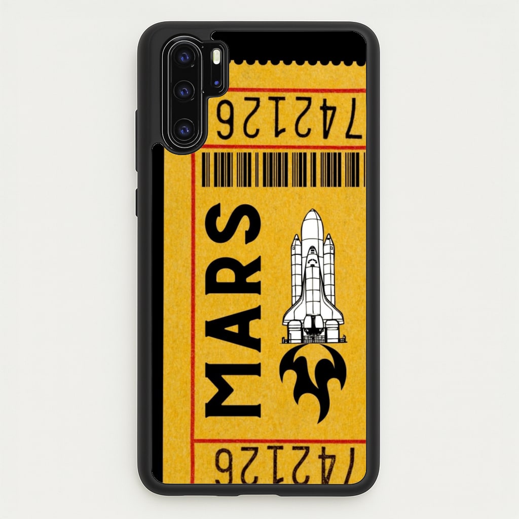 Ticket To Mars - Space - Space Phone Case for Huawei P30 Pro