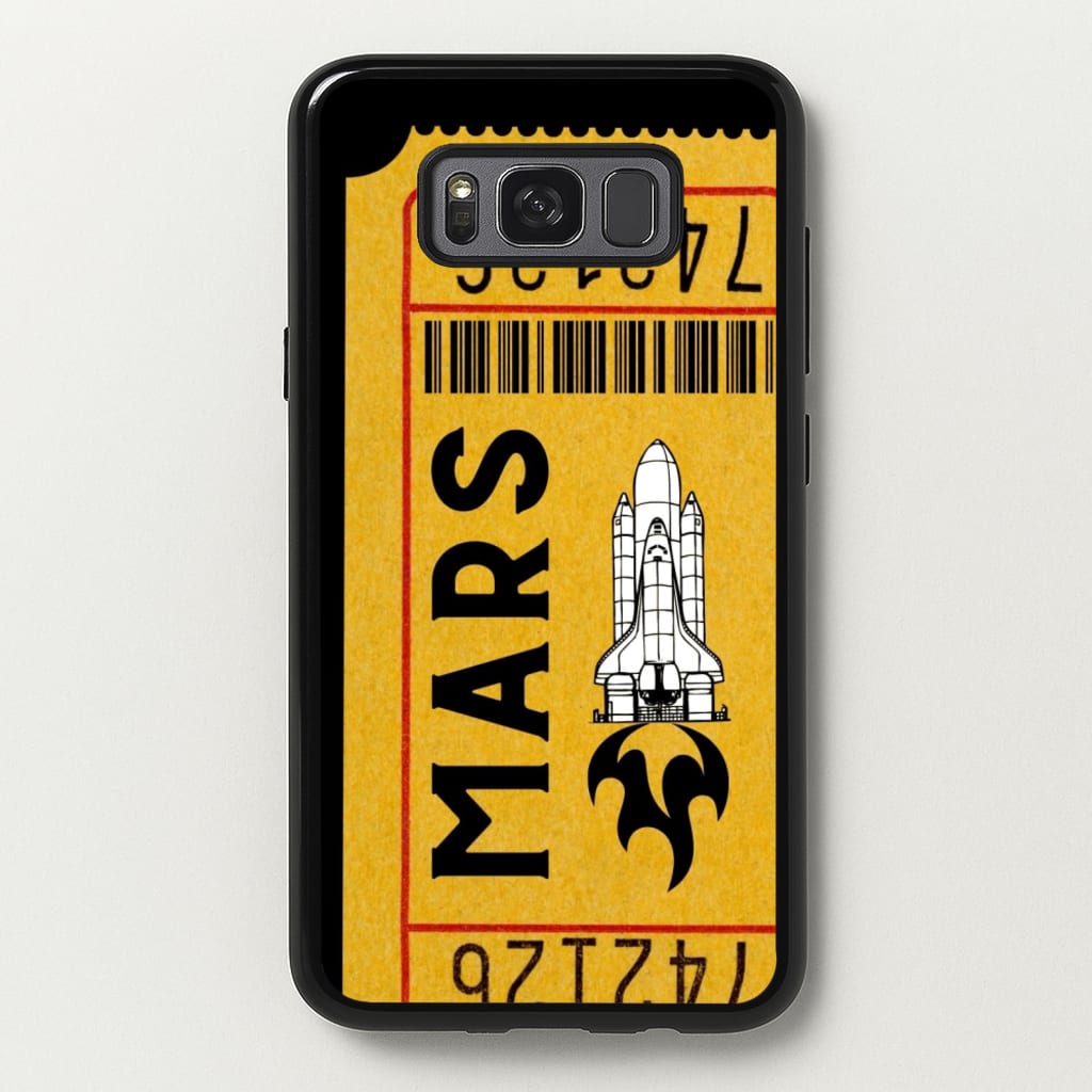Ticket To Mars - Space - Space Phone Case for Galaxy S8
