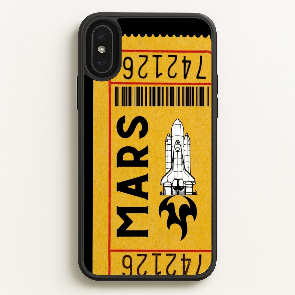 Ticket To Mars - Space - Space Phone Case for iPhone XS Max