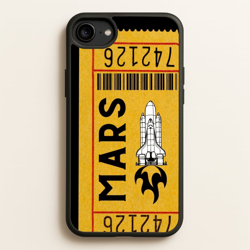 Ticket To Mars - Space - Space Phone Case for iPhone 6 / 7 / 8 / SE