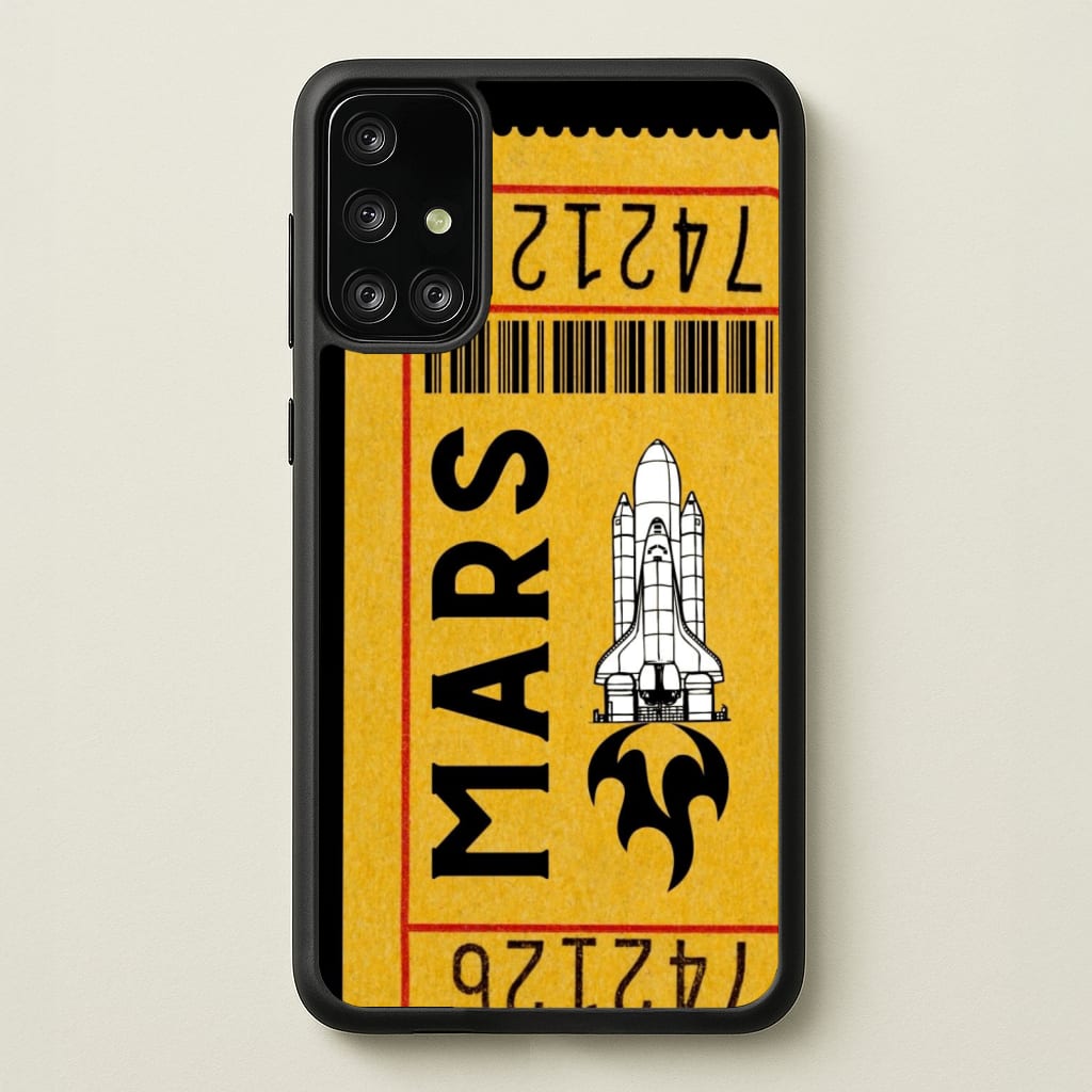 Ticket To Mars - Space - Space Phone Case for Galaxy A71