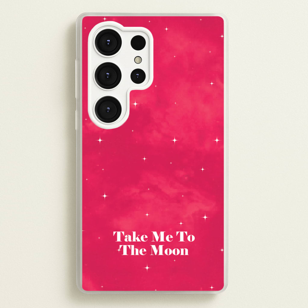 Take Me To The Moon - Space Phone Case for Galaxy S25 Ultra