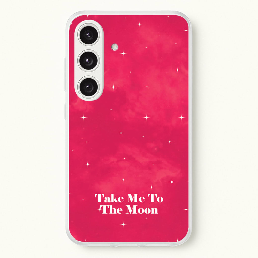 Take Me To The Moon - Space Phone Case for Galaxy S24