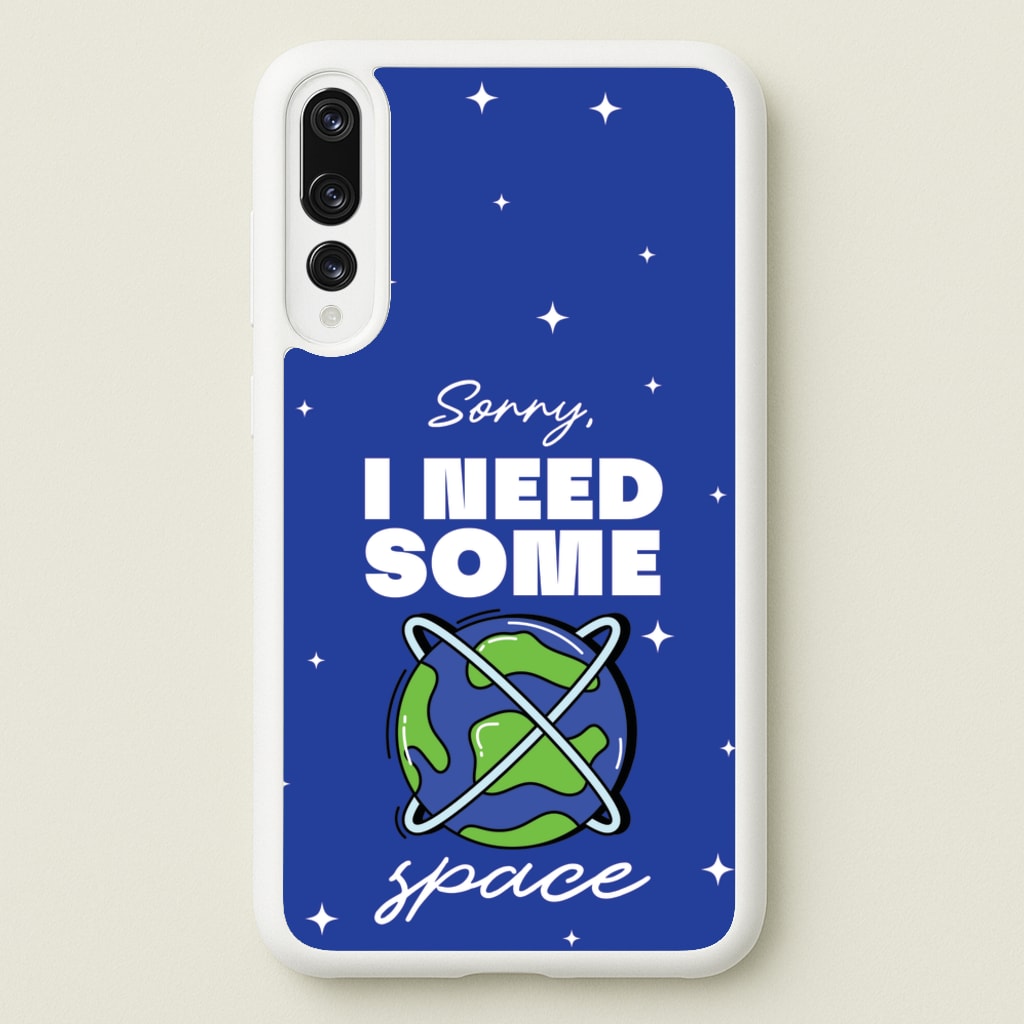 Cartoon I Need Some Space - Space Phone Case for Huawei P20 Pro