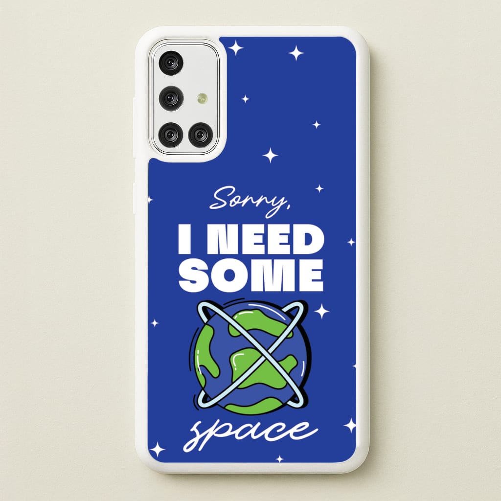 Cartoon I Need Some Space - Space Phone Case for Galaxy A71