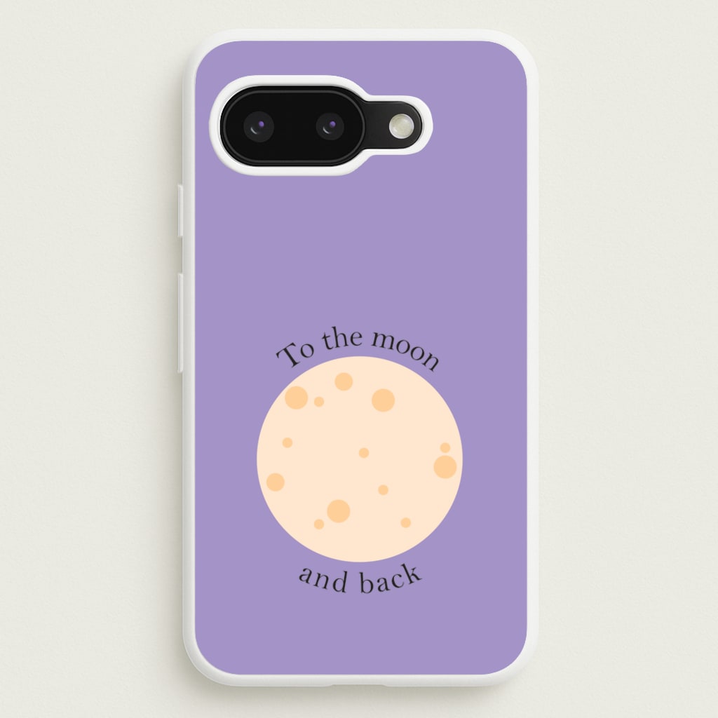 To The Moon And Back - Space Phone Case for Google Pixel 9a