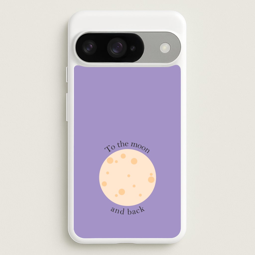 To The Moon And Back Phone Case for Google Pixel 10 / 10 Pro