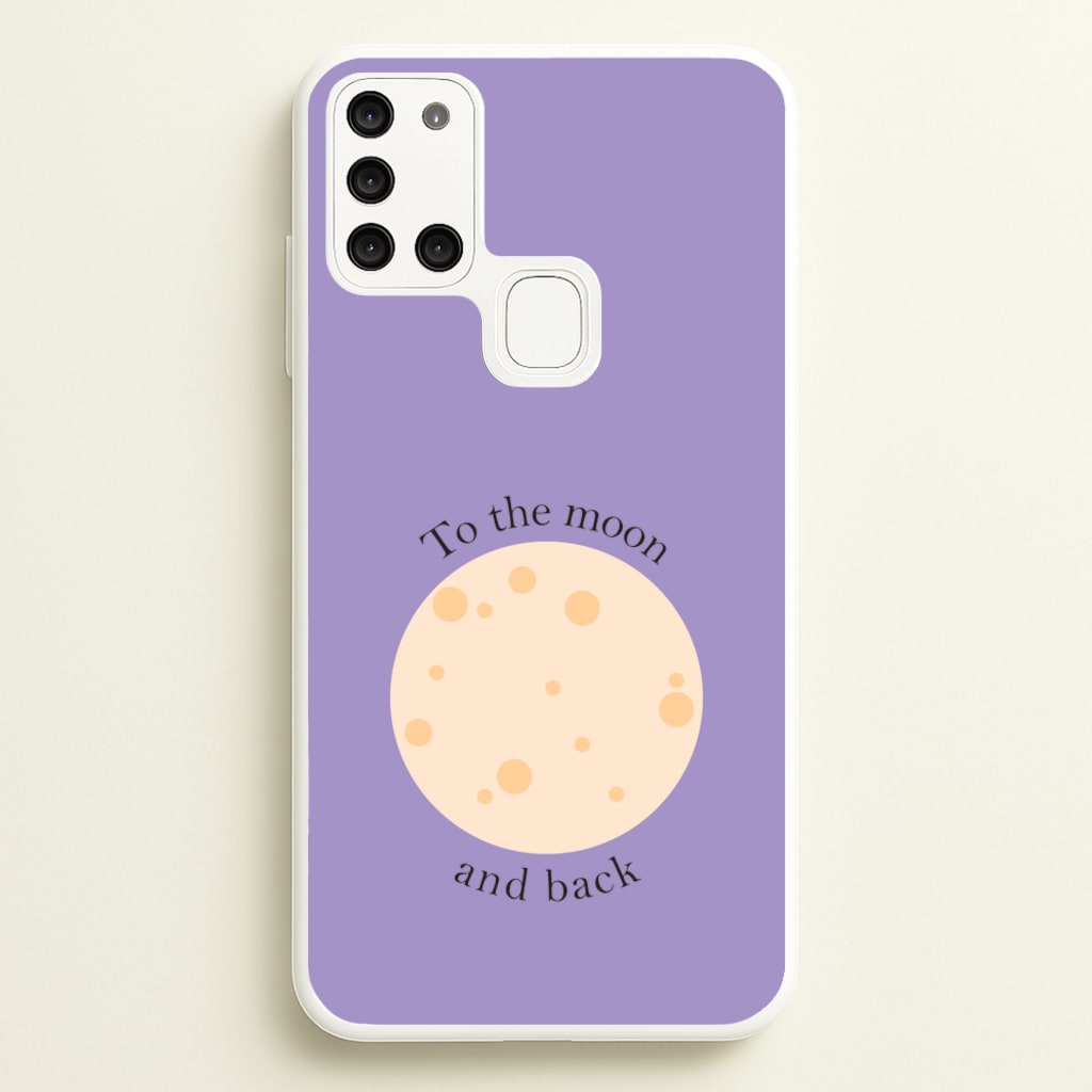 To The Moon And Back  - Space Phone Case for Galaxy A21s