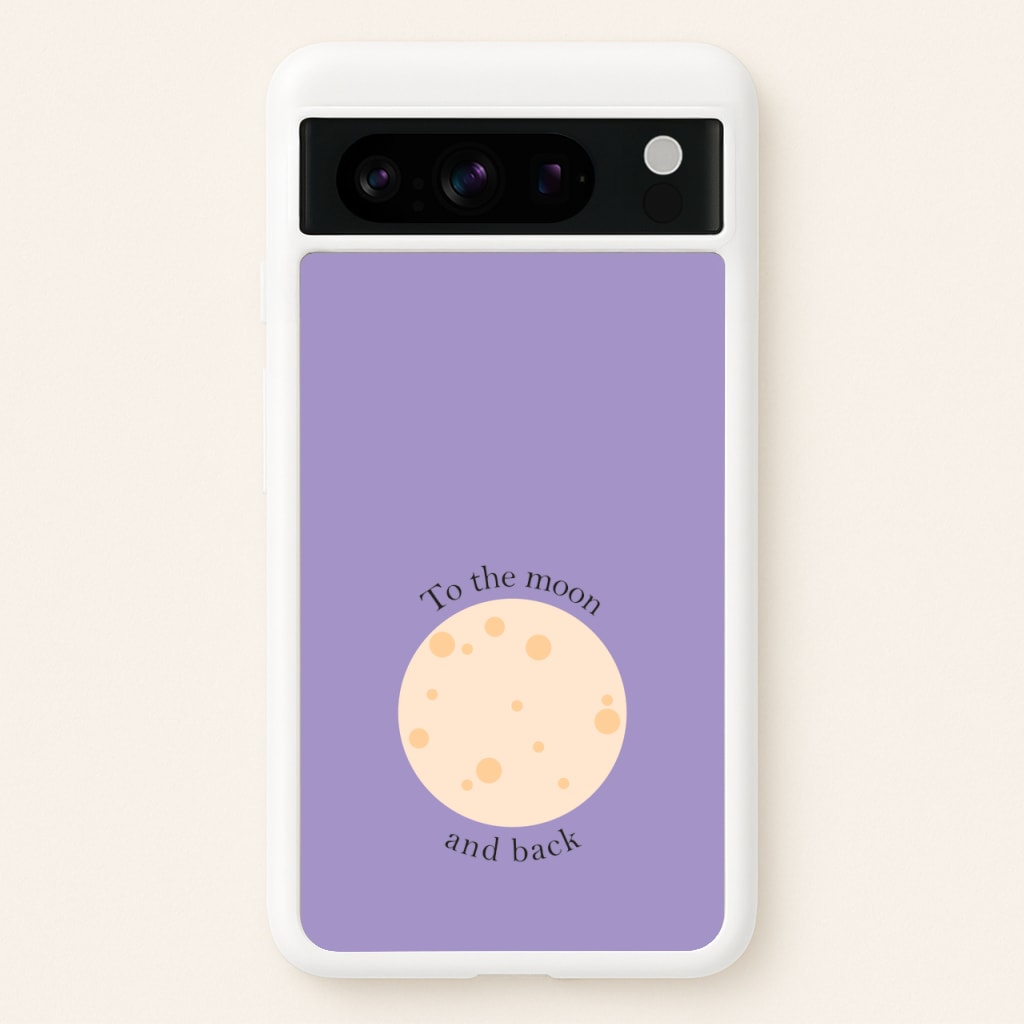 To The Moon And Back - Space Phone Case for Google Pixel 8 Pro
