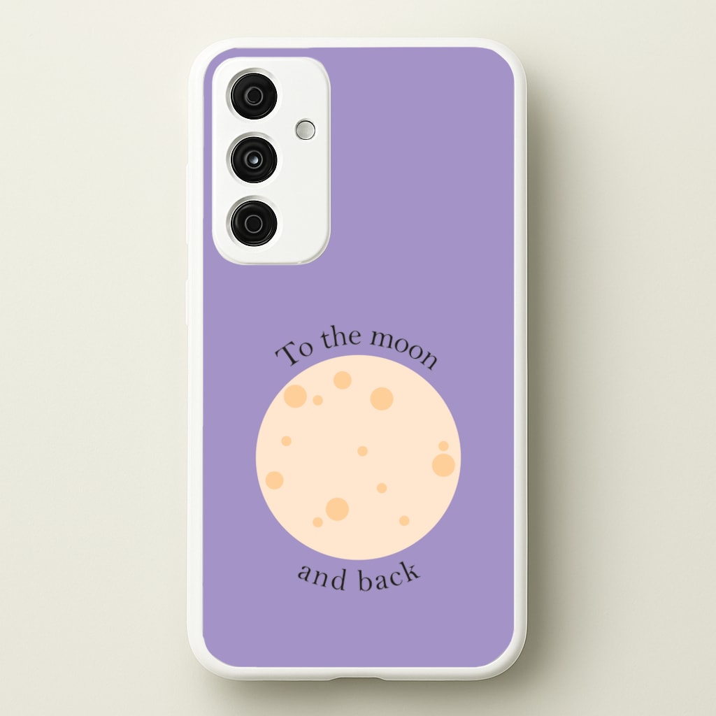 To The Moon And Back - Space Phone Case for Galaxy A15