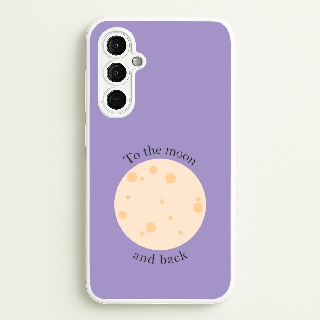 To The Moon And Back - Space Phone Case for Galaxy A14