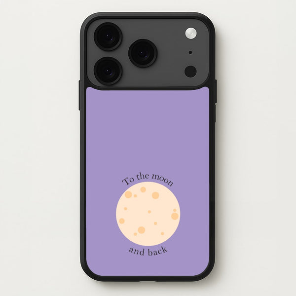 To The Moon And Back Phone Case for iPhone 17 Pro