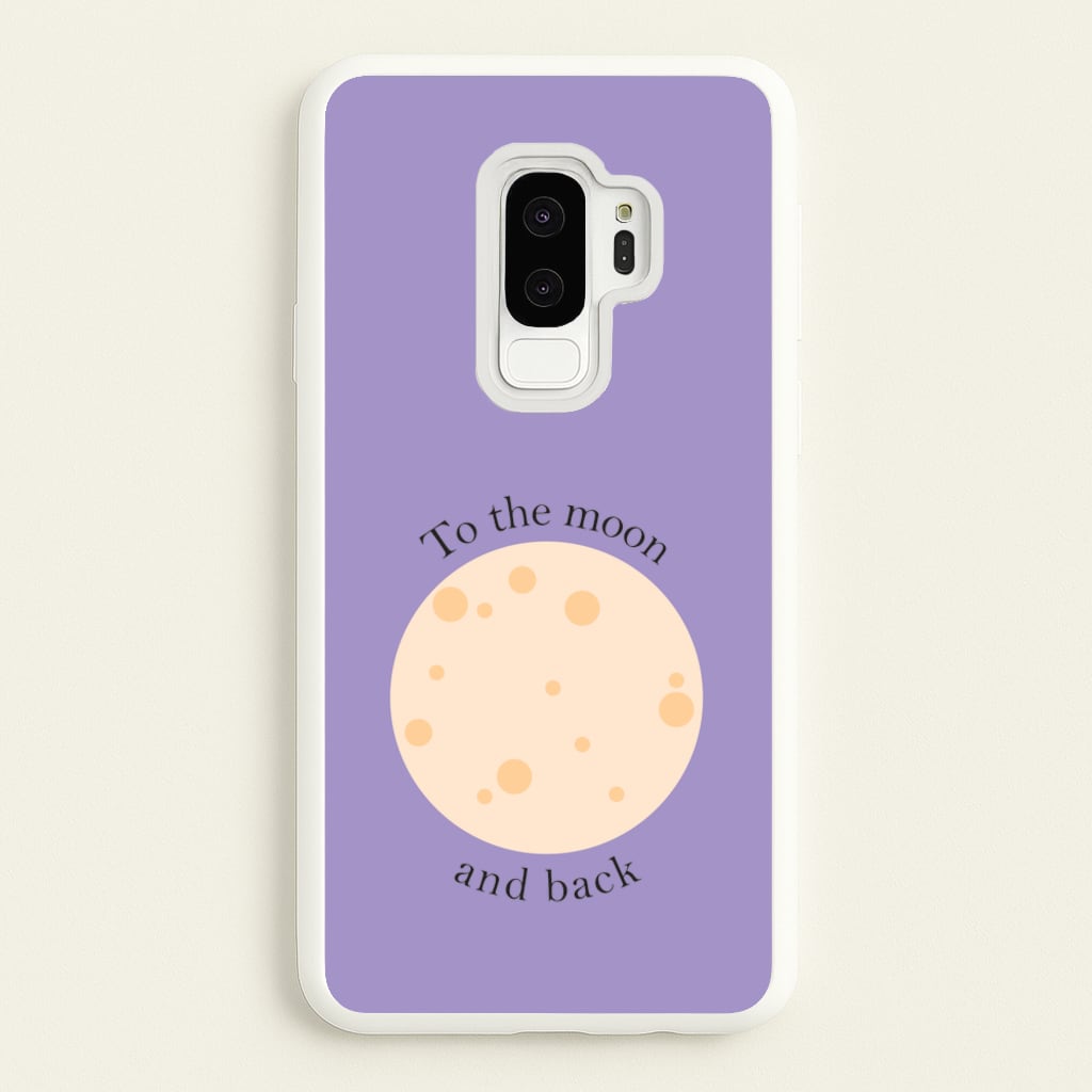 To The Moon And Back - Space Phone Case for Galaxy S9 Plus