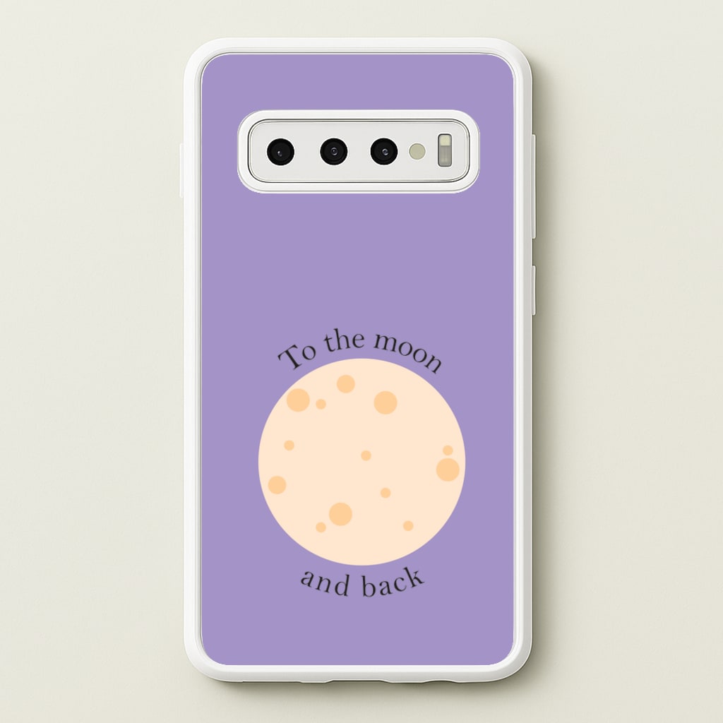 To The Moon And Back  - Space Phone Case for Galaxy S10