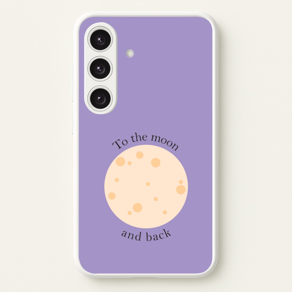 To The Moon And Back  - Space Phone Case for Galaxy S25