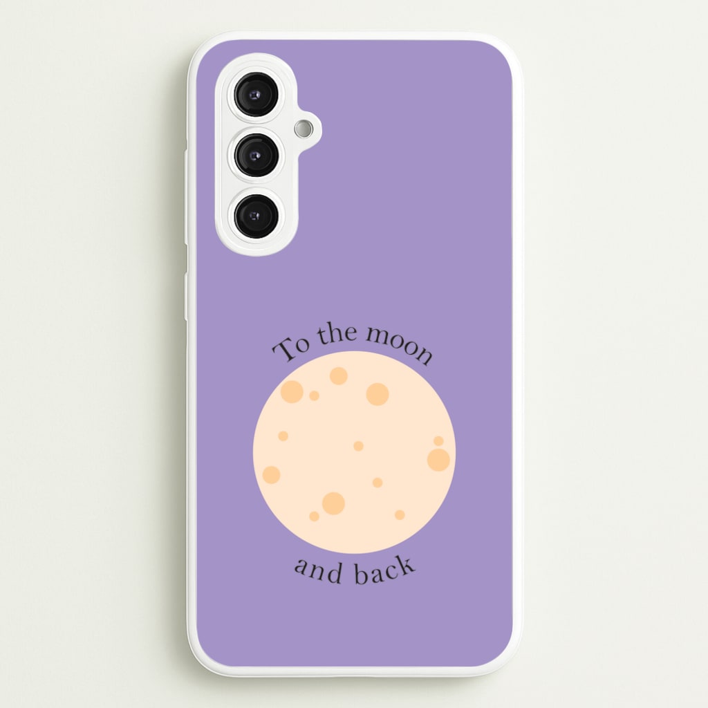To The Moon And Back  - Space Phone Case for Galaxy S23FE