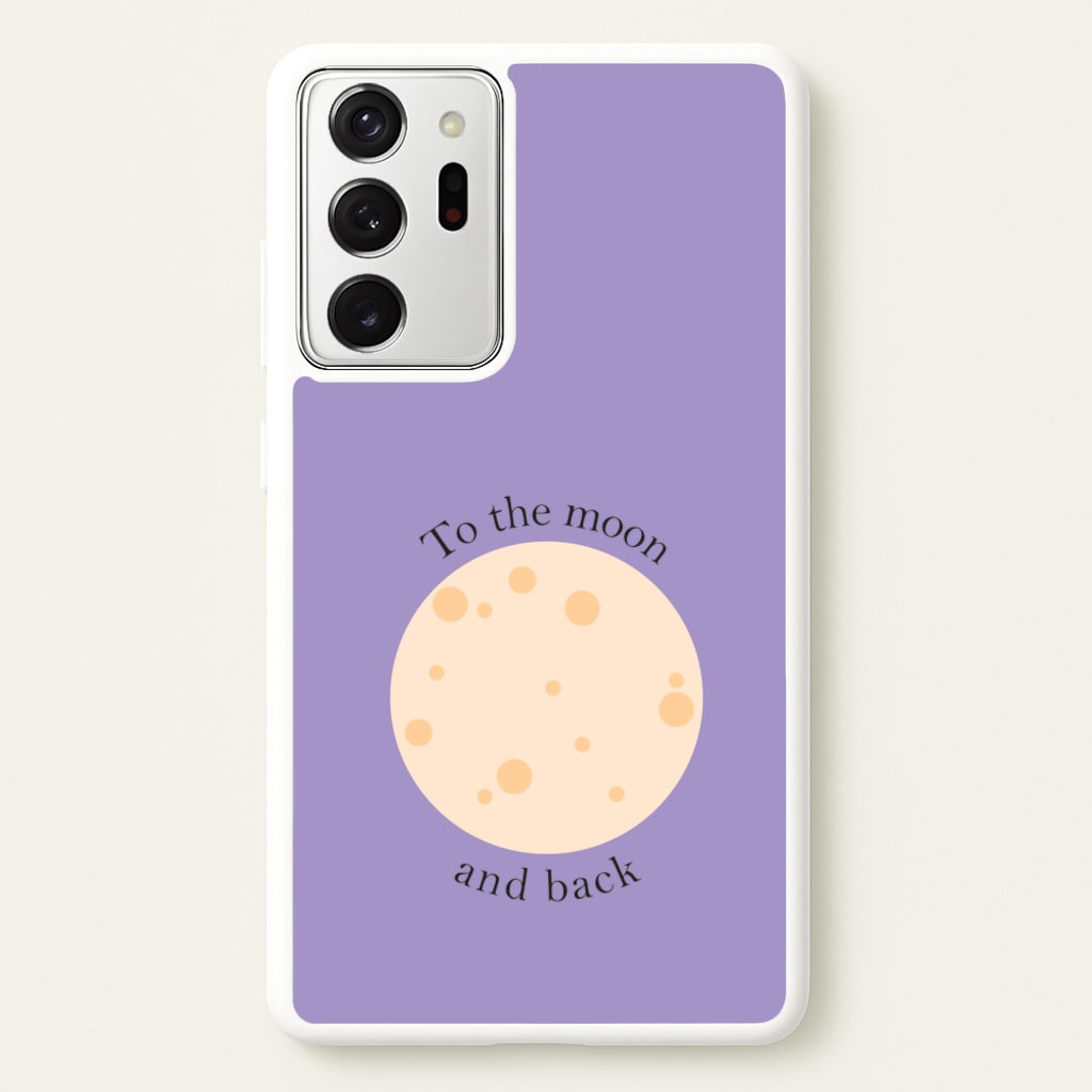 To The Moon And Back  - Space Phone Case for Galaxy Note 20 Ultra