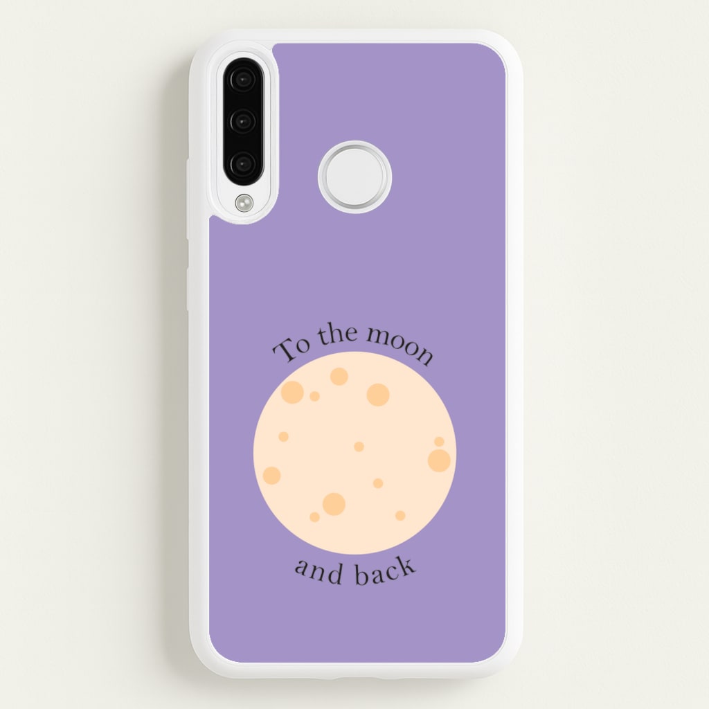 To The Moon And Back - Space Phone Case for Huawei P30 Pro