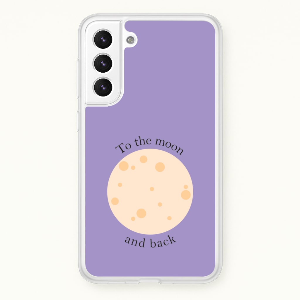 To The Moon And Back - Space Phone Case for Galaxy S22 Plus